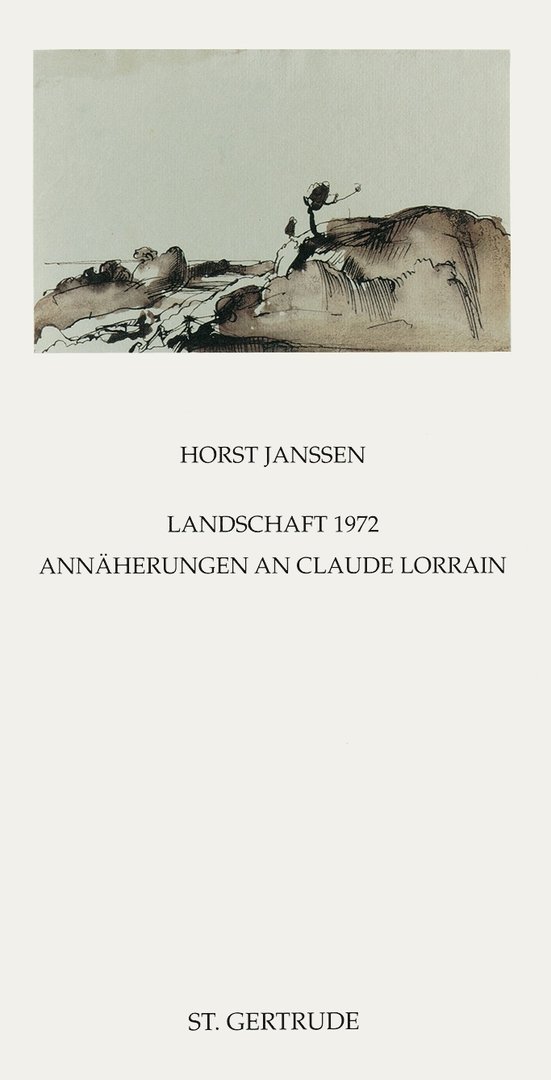 Horst Janssen. Landschaft 1972 - Annäherung an Claude Lorrain. Lavierte Federzeichnungen