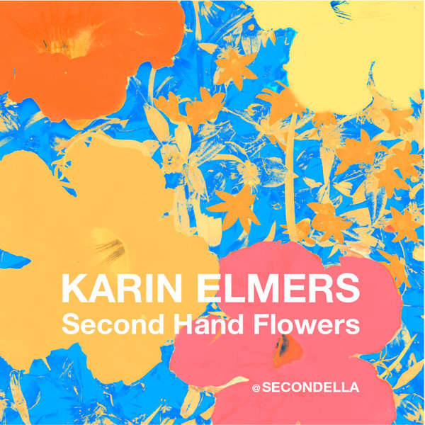 Karin Elmers: Second Hand Flowers